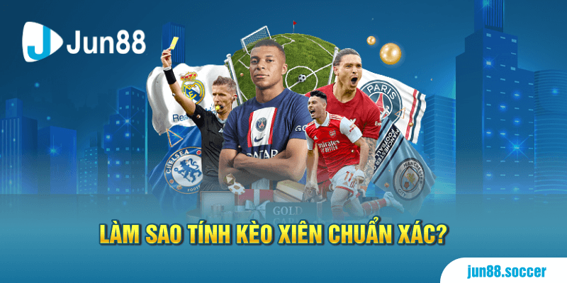 Làm sao tính kèo xiên chuẩn xác?