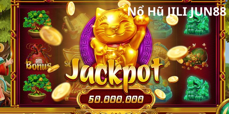 Chi tiết về game Nổ Hũ Jili Jun88